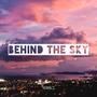 Behind The Sky