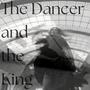 The Dancer And The King