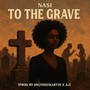 To The Grave (feat. OnlyOneMartin & AJ) [Explicit]