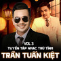 Tuyển Tập Nhạc Trữ Tình Trần Tuấn Kiệt (Vol 3)