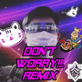 Don't Worry!!! (寅Remix ver)