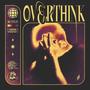 OVERTHINK (Explicit)