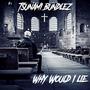 Why Would I Lie (Explicit)