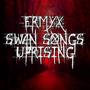 Swan Songs Uprising (2018 Release) [Explicit]