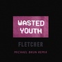 Wasted Youth (Michael Brun Remix)
