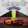 Takeov3r (Explicit)