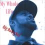 My Whole Life (Explicit)