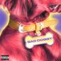 Bad Doggy (feat. Liz Anya) [Explicit]