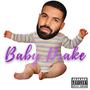 BABY DRAKE (EXPLICIT VERSION)