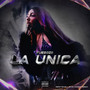 LA UNICA (Explicit)