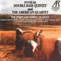 Dvorak: Double Bass Quintet And The American Quartet