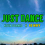 Just Dance (feat. Kevin Swanko) [Explicit]