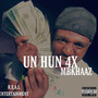 Un Hun 4x (Explicit)