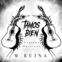 Tamos Bien (Original Mix) [Explicit]