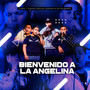 Bienvenido A La Angelina (feat. Fuerza Regida & Herencia De Patrones)