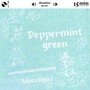 Peppermint Green and nemunemunemuuuuu