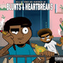 Blunts & Heartbreaks (Explicit)