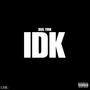 IDK (Explicit)