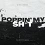 Poppin' My **** (feat. Oma Hav, OGKDAME & GRUNDY) [Explicit]