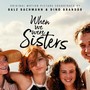 When We Were Sisters (Original Motion Picture Soundtrack)