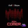 SIN COMER (feat. Rhym) [Explicit]