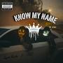 Know My Name (feat. Dsm Cire) [Explicit]