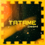 TATAME (SLOWVERB)