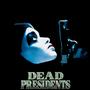 Dead presidents (Explicit)