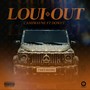 Loui Out (Explicit)