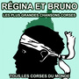 Les plus grandes chansons Corses de Régina et Bruno