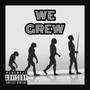 We Grew (feat. K-Kutta) [Explicit]