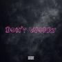 Don't Worry (Explicit)