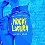 Noche de Locura (Explicit)