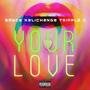 You're Love (feat. Tripple C)