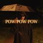 Pow Pow Pow (Explicit)