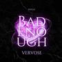 BAD ENOUGH (Explicit)