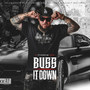 Buss It Down (Explicit)