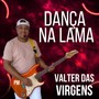 DANÇA DA LAMA