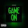 Game on (Explicit)