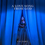 A Love Song From God