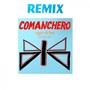 Comanchero (Remix)