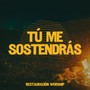 Tú Me Sostendrás