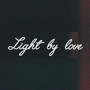 Light by Love (Remastered)