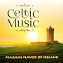 Celtic Music (Magical Flavor of Ireland)