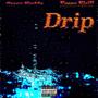 Drip (feat. Sayce Kudda) [Explicit]