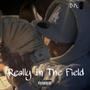 Really In The Field (Explicit)