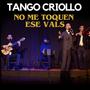 No Me Toquen Ese Vals