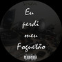 Eu Perdi Meu Foguetão (Explicit)