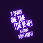 One Time (The Re-Up) (feat. Myles Mynatt) [Explicit]