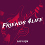 Friends 4life (Explicit)